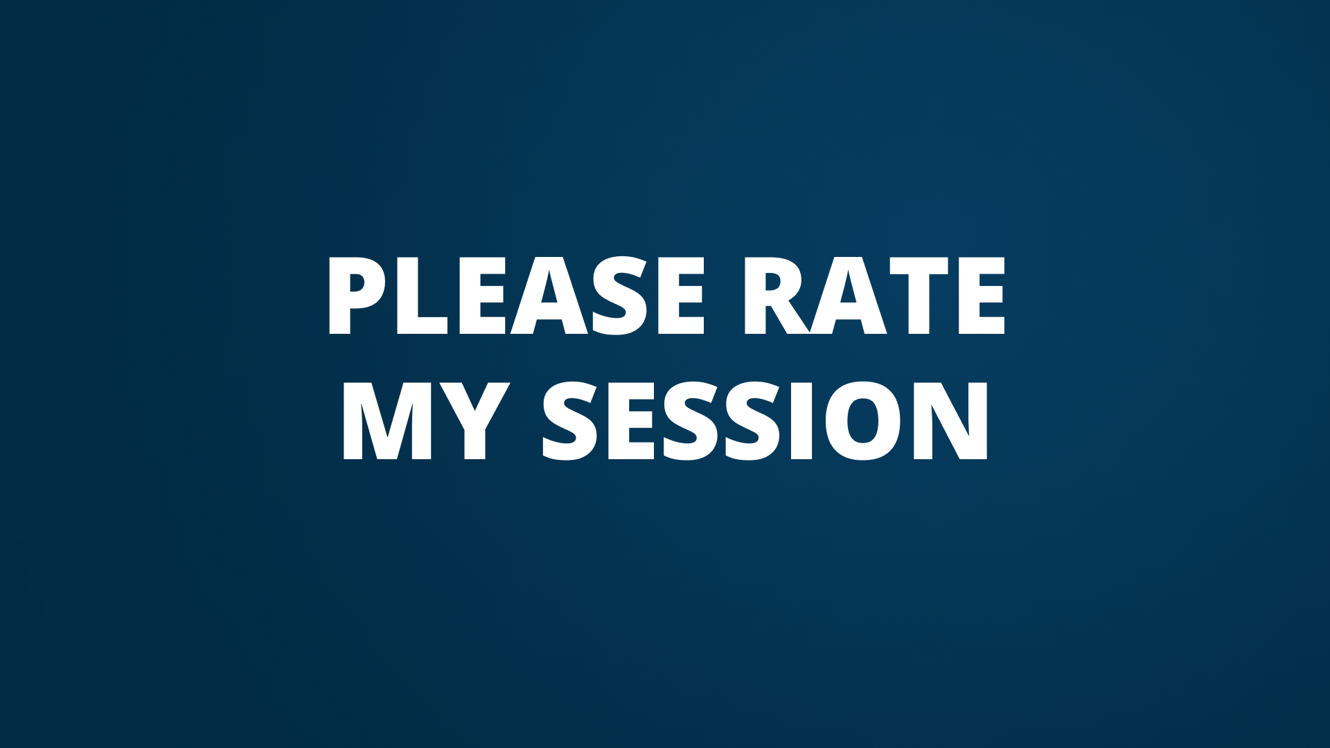 Please rate my session